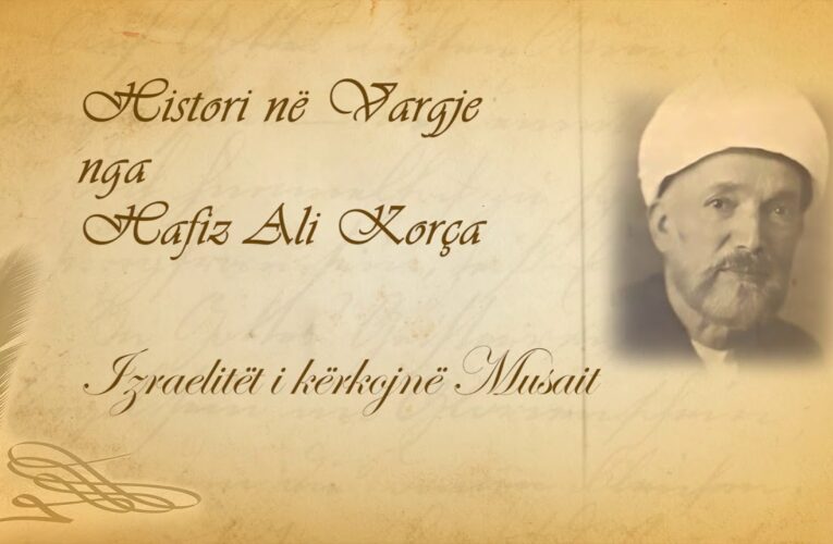 102 Histori në vargje   Hafiz Ali Korça   Izraelitët i kërkojnë Musait