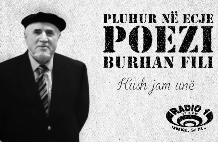 Poezi nga Burhan Fili   Kush jam une
