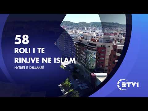 Hytbet e Xhumase 58 | Roli i te rinjve ne Islam