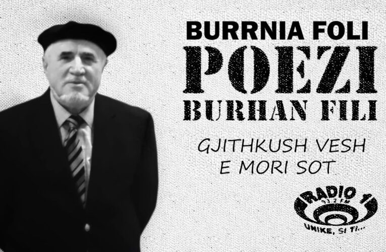 Poezi  nga Burhan Fili – Gjithkush vesh e mori sot