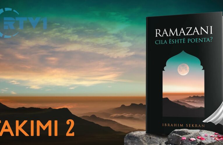 Ramazani , Cili eshte qellimi ? – 2