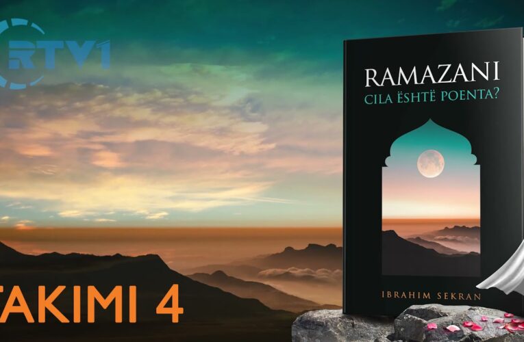 Ramazani, Cili eshte kuptimi i tij ? – 4